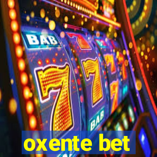 oxente bet